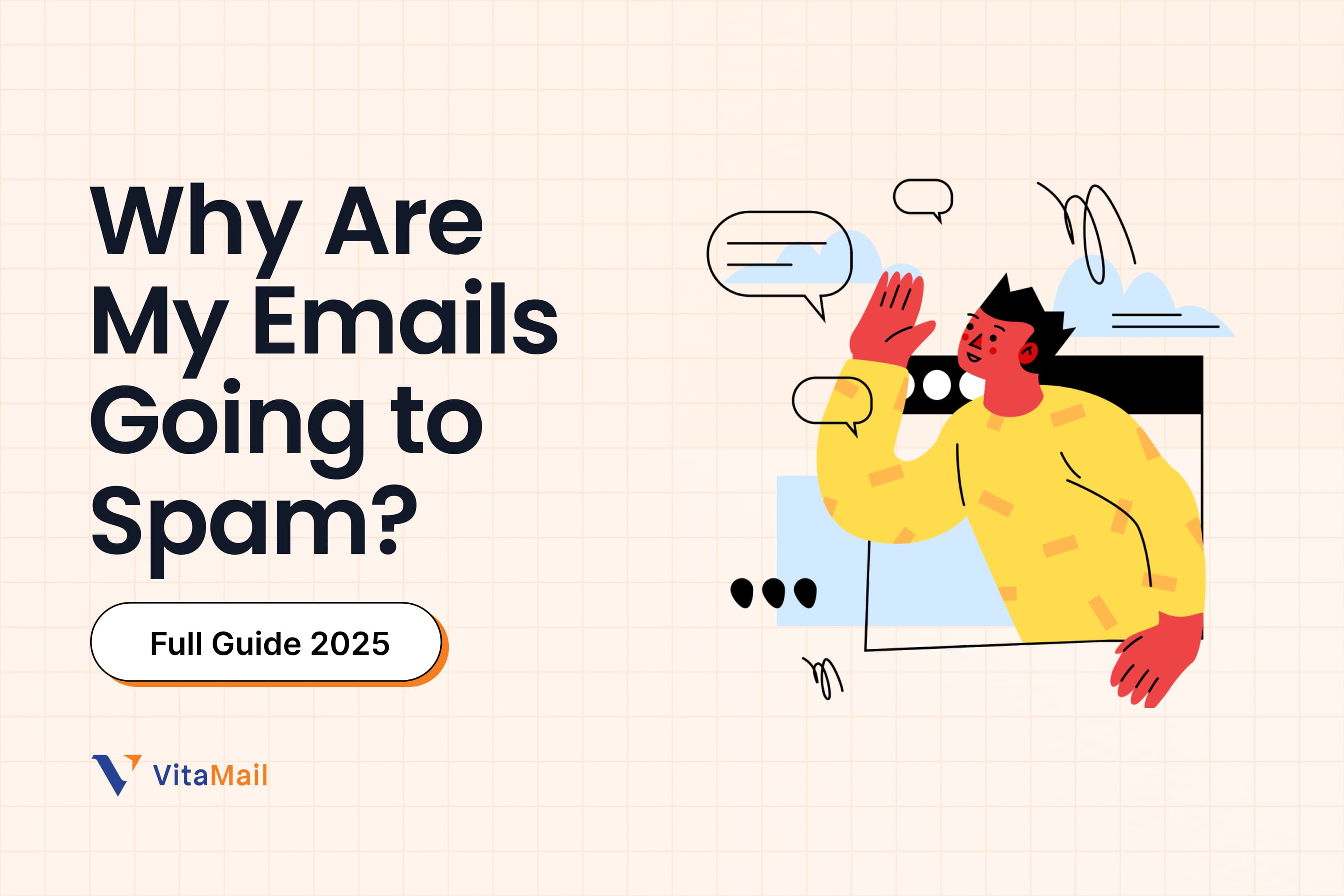 Why are My Emails Going to Spam? Full Guide for 2025