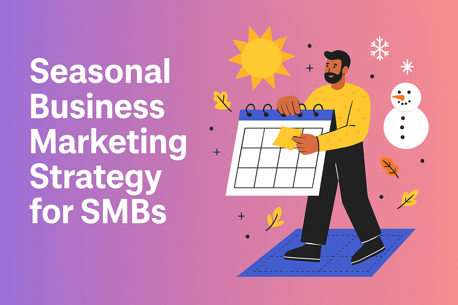 Seasonal Business Marketing Strategy for SMB's 