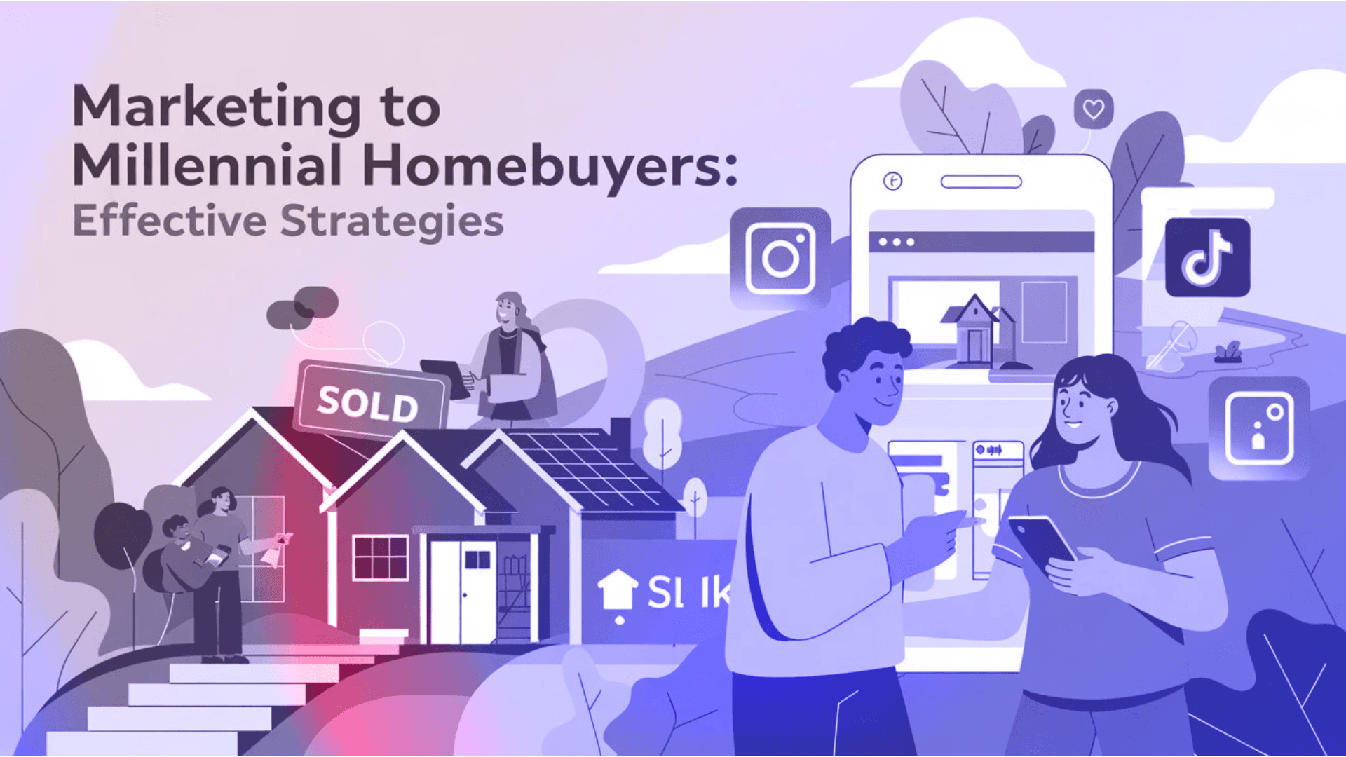 Marketing to Millennial Homebuyers: Effective Strategies