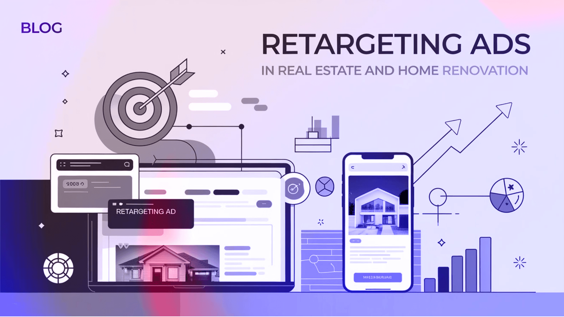 The Power of Retargeting Ads: Bring Back Lost Leads in Real Estate & Home Renovation